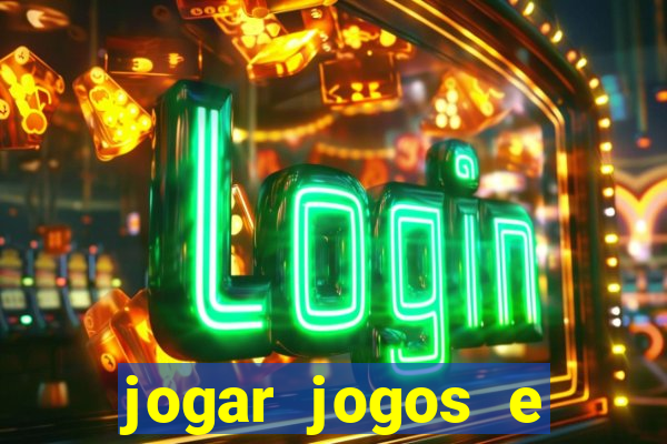 jogar jogos e ganhar dinheiro