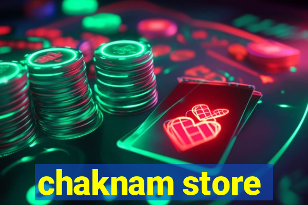 chaknam store