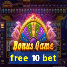 free 10 bet