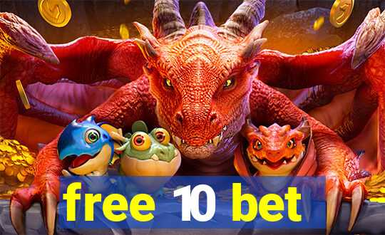 free 10 bet