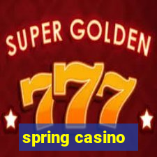 spring casino