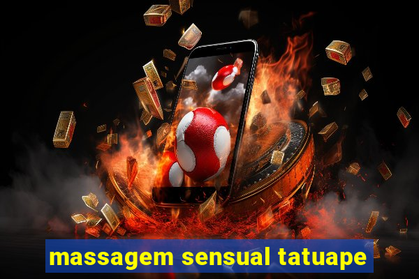 massagem sensual tatuape