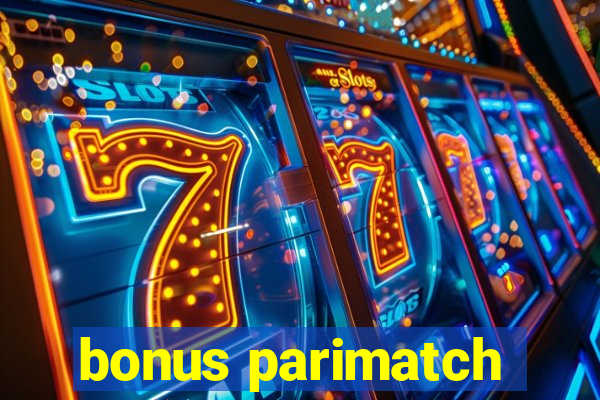 bonus parimatch