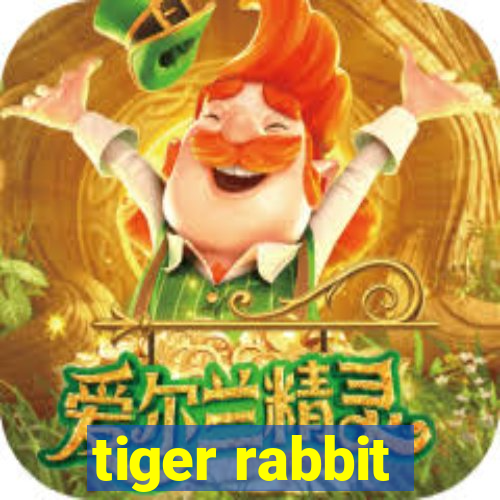 tiger rabbit