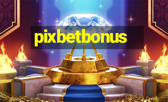 pixbetbonus