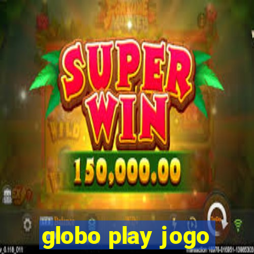 globo play jogo