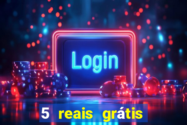 5 reais grátis para apostar