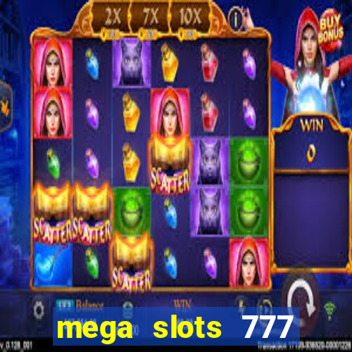 mega slots 777 casino apk