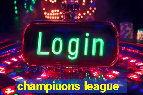 champiuons league