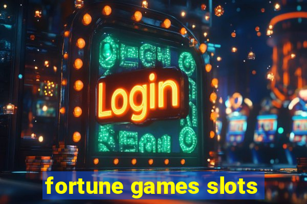 fortune games slots