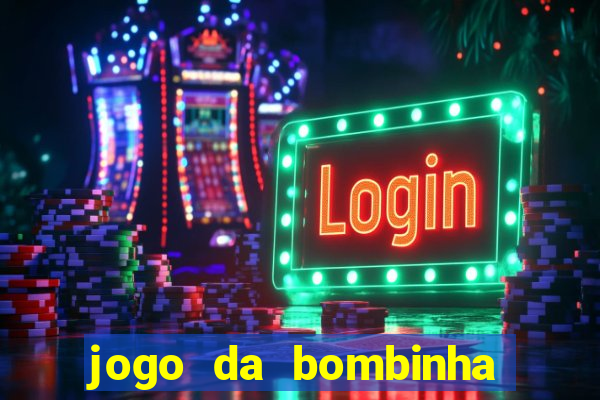 jogo da bombinha aposta 1 real