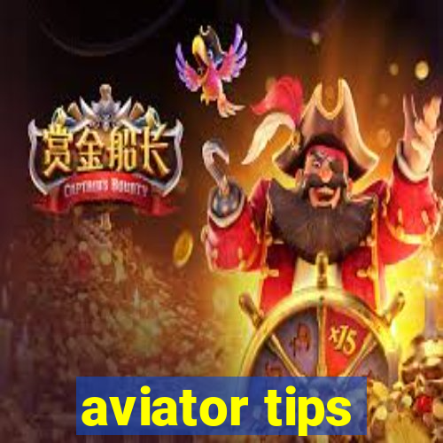 aviator tips