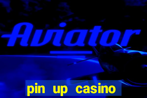 pin up casino apostas aviator