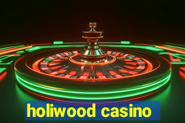 holiwood casino