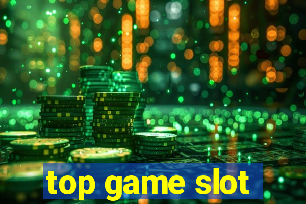 top game slot