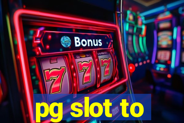 pg slot to