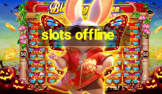 slots offline