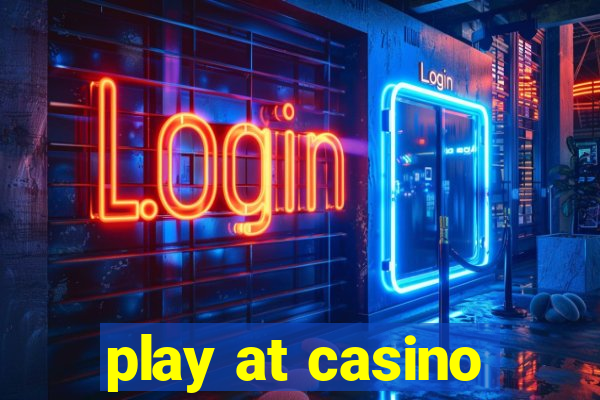 play at casino