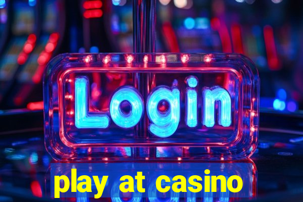 play at casino