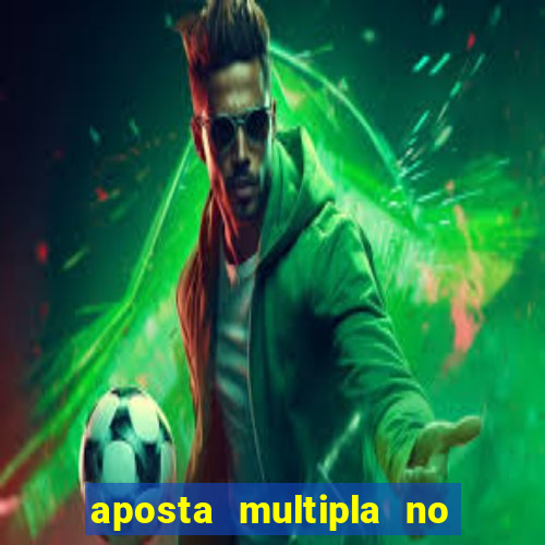 aposta multipla no mesmo jogo