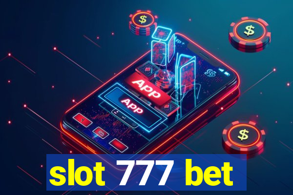 slot 777 bet