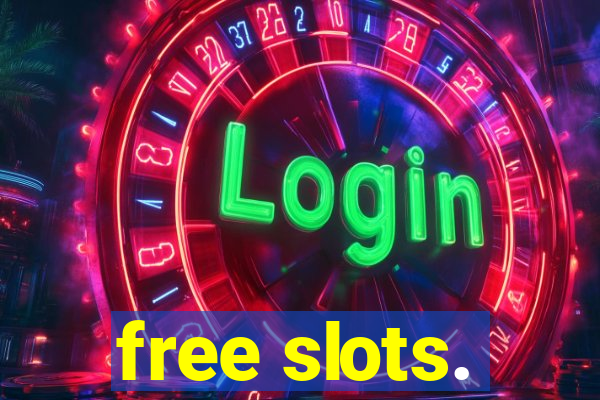 free slots.