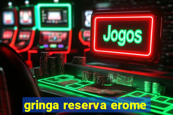 gringa reserva erome