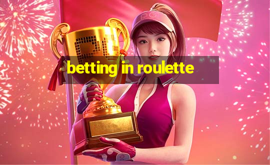 betting in roulette