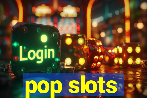 pop slots