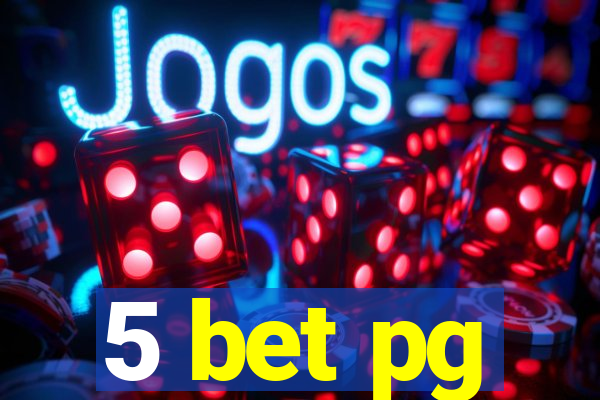 5 bet pg