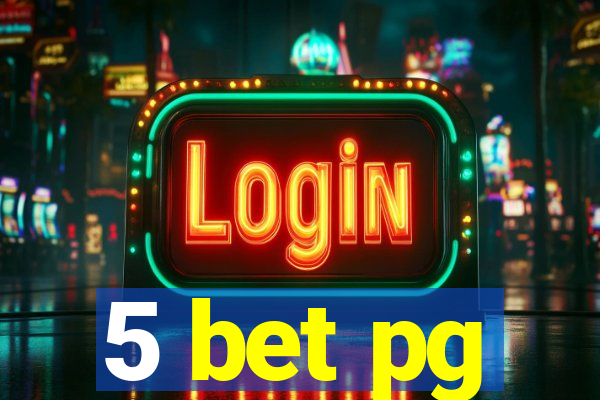 5 bet pg