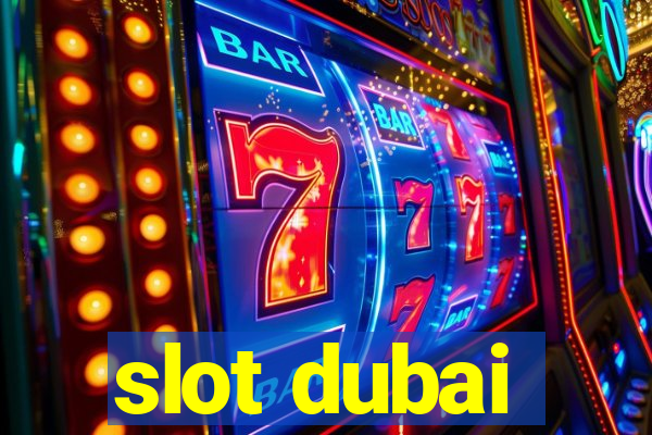 slot dubai