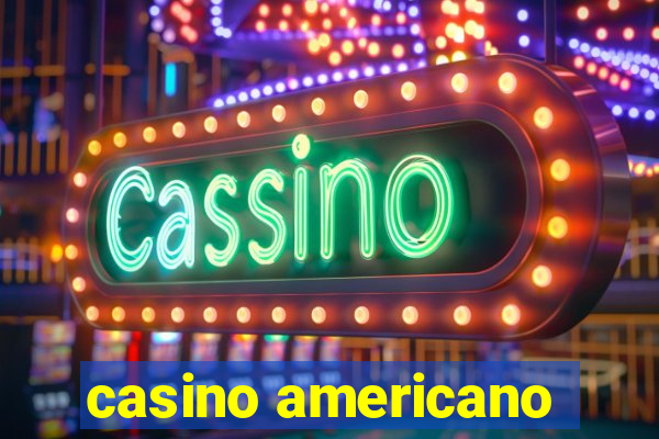 casino americano