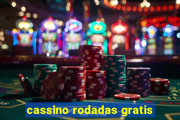 cassino rodadas gratis