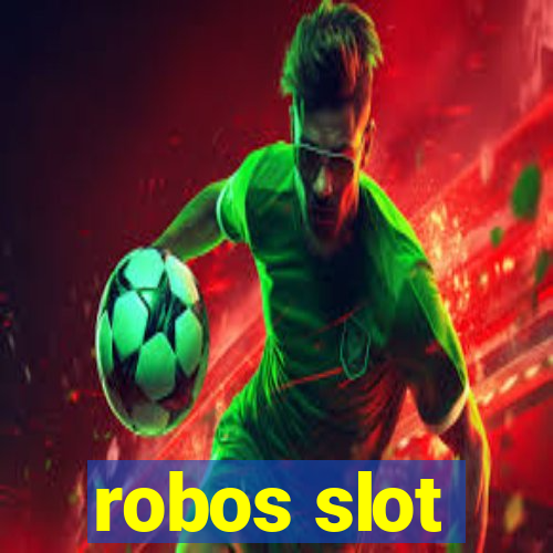 robos slot