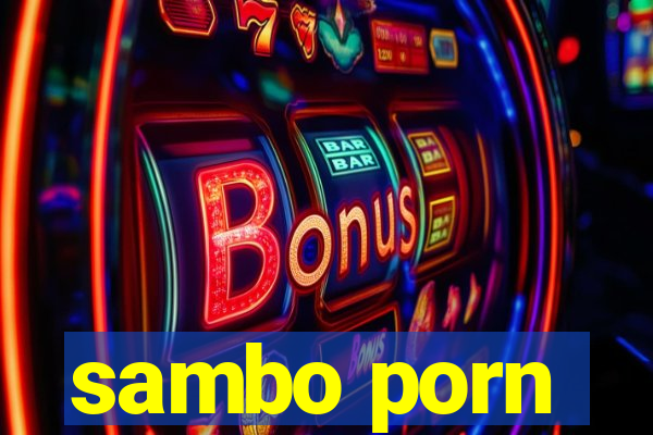 sambo porn