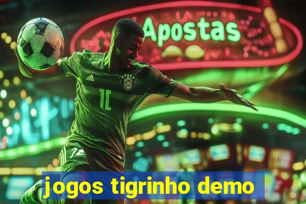 jogos tigrinho demo