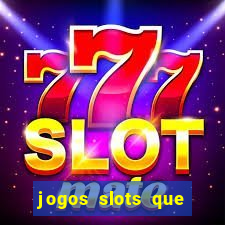 jogos slots que pagam no cadastro