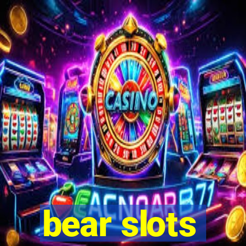 bear slots