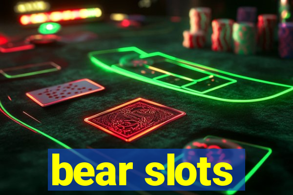 bear slots