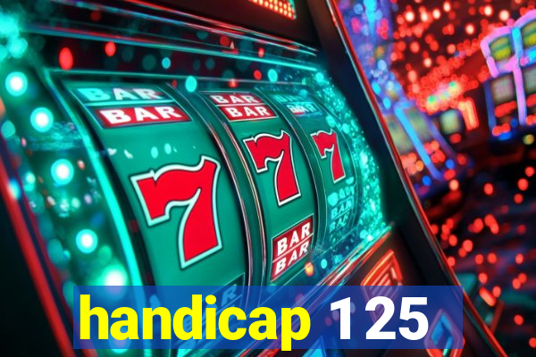 handicap 1 25