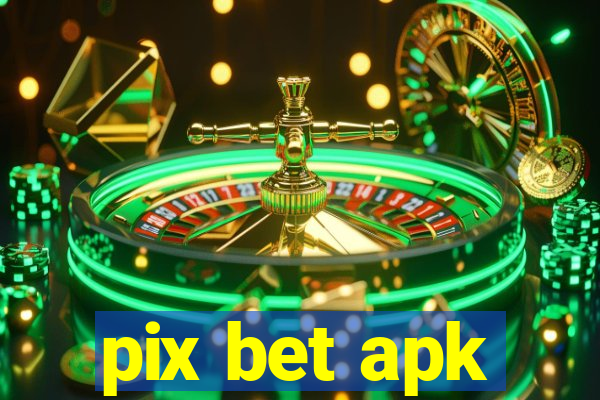 pix bet apk