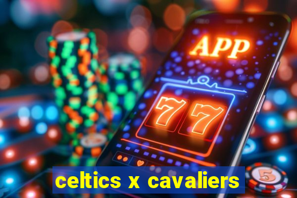 celtics x cavaliers