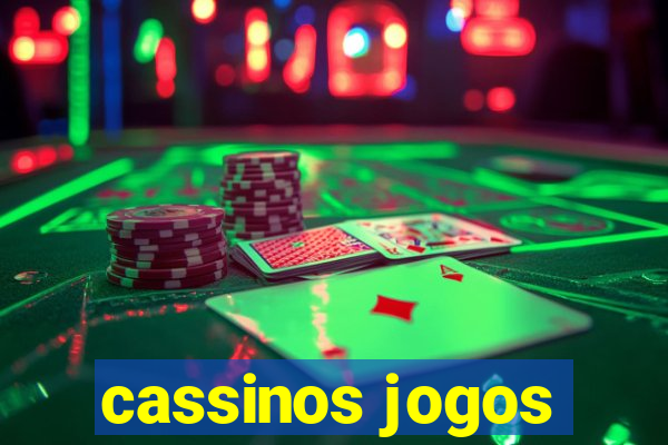 cassinos jogos