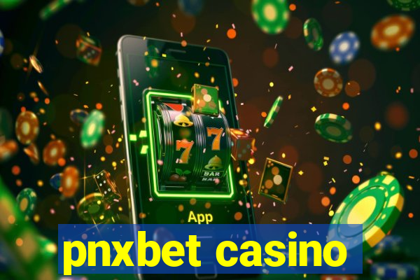 pnxbet casino