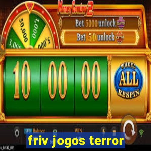 friv jogos terror