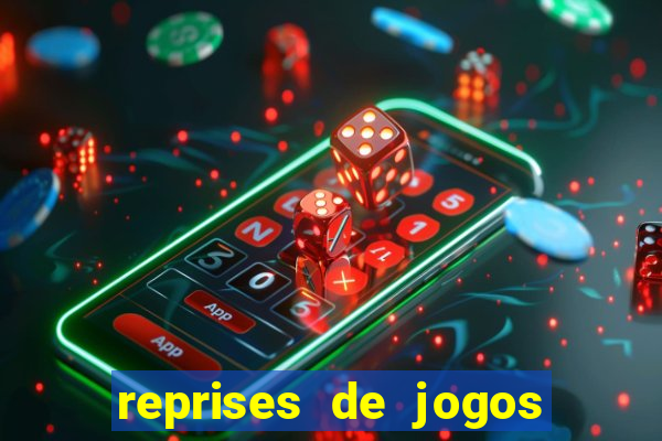 reprises de jogos de futebol