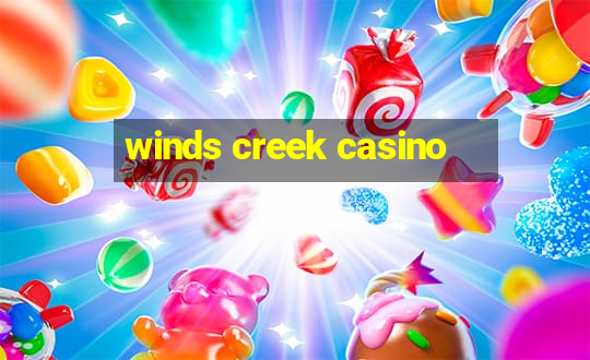 winds creek casino