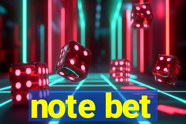 note bet