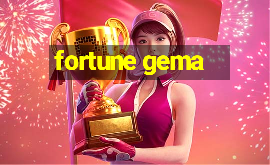 fortune gema